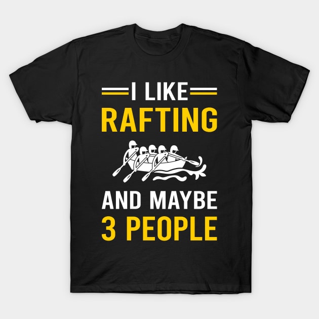 3 People Rafting T-Shirt by Good Day